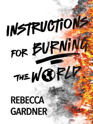 cover image of Instructions for Burning the World